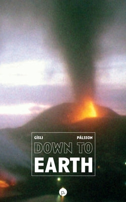 Down to Earth: A Memoir by Pálsson, Gísli
