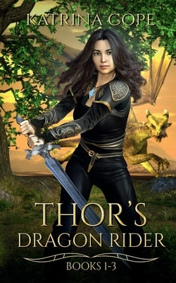 Thor's Dragon Rider: Collection: Books 1 - 3 by Cope, Katrina