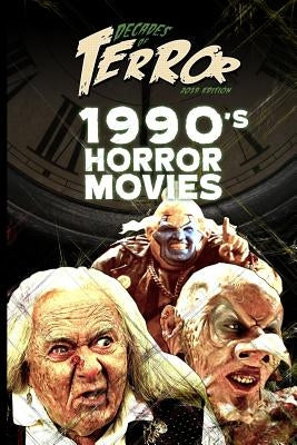 Decades of Terror 2019: 1990's Horror Movies by Hutchison, Steve