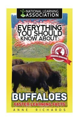 Everything You Should Know About: Buffaloes by Richards, Anne