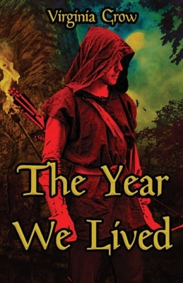 The Year We Lived by Crow, Virginia
