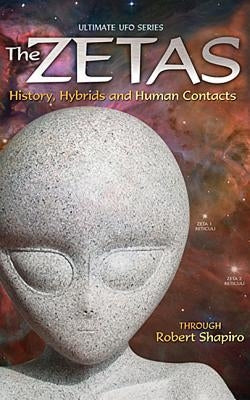 The Zetas: History, Hybrids, and Human Contacts by Shapiro, Robert