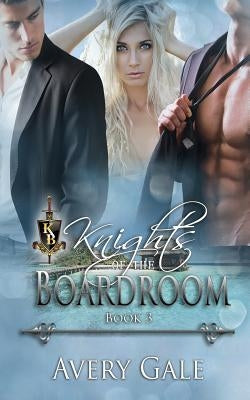 Knights of The Boardroom by Gale, Avery