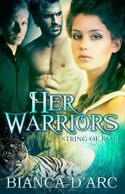 Her Warriors by D'Arc, Bianca