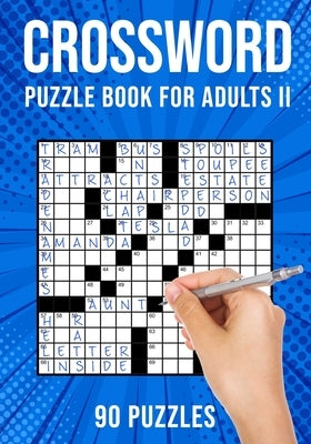 Crossword Puzzle Book for Adults II: Cross Word Activity Puzzlebook - 90 Puzzles (US Version) by Publishing, Puzzle King