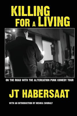 Killing For A Living by Habersaat, Jt