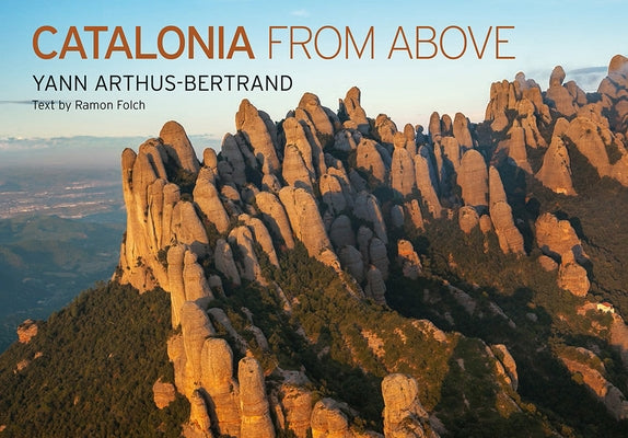 Catalonia from Above by Arthus-Bertrand, Yann