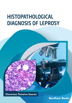 Histopathological Diagnosis Of Leprosy by Soares, Cleverson Teixeira