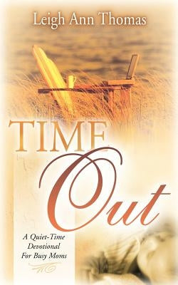Time Out by Thomas, Leigh Ann