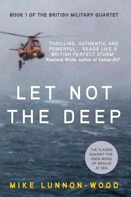 Let Not the Deep by Lunnon-Wood, Mike