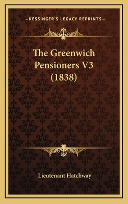 The Greenwich Pensioners V3 (1838) by Hatchway, Lieutenant