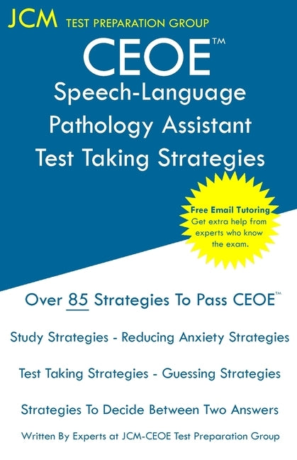 CEOE Speech-Language Pathology Assistant - Test Taking Strategies: CEOE 084 - Free Online Tutoring - New 2020 Edition - The latest strategies to pass by Test Preparation Group, Jcm-Ceoe