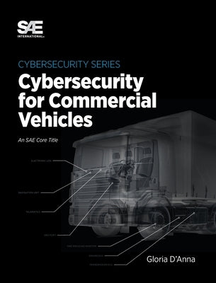 Cybersecurity for Commercial Vehicles by D'Anna, Gloria