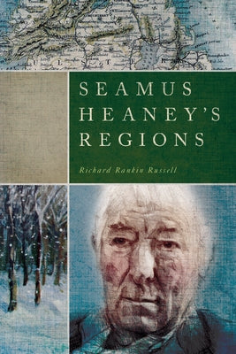 Seamus Heaney's Regions by Russell, Richard Rankin