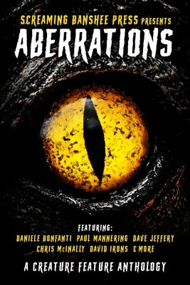 Aberrations: A Creature Feature Anthology by Hatchell, Dane