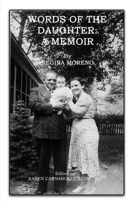 Words of the Daughter: A Memoir by Moreno, Regina