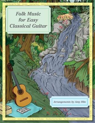 Folk Music for Easy Classical Guitar by Hite, Amy