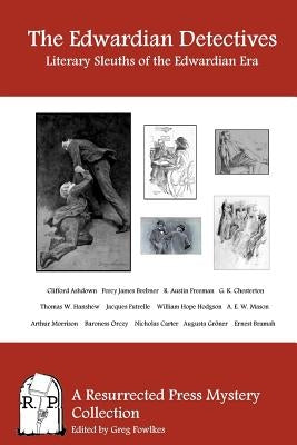 The Edwardian Detectives: Literary Sleuths of the Edwardian Era by Hodgson, William Hope