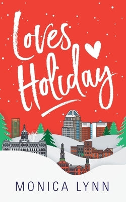 Loves Holiday by Lynn, Monica
