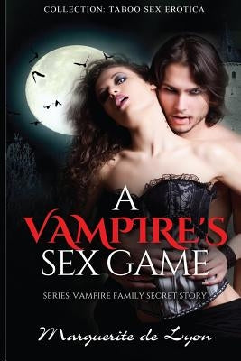 A Vampire's Sex Game by De Lyon, Marguerite