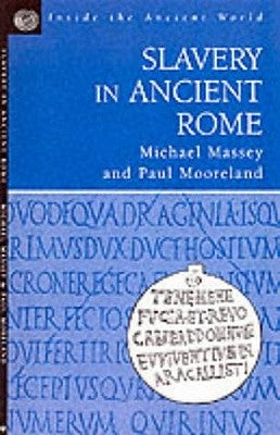 Slavery in Ancient Rome by Massey, Michael