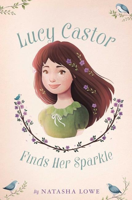 Lucy Castor Finds Her Sparkle by Lowe, Natasha