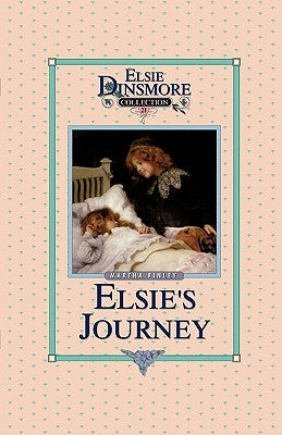 Elsie's Journey, Book 21 by Finley, Martha