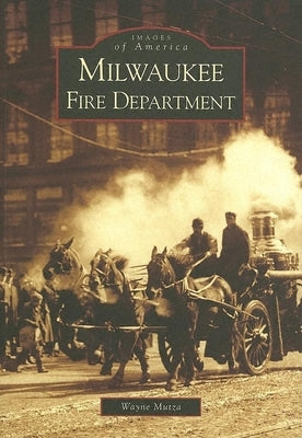Milwaukee Fire Department by Mutza, Wayne