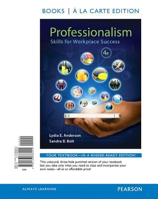 Professionalism: Skills for Workplace Success by Anderson, Lydia