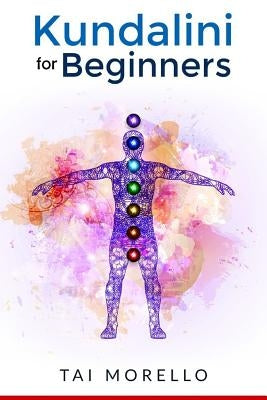 Kundalini for Beginners by Morello, Tai