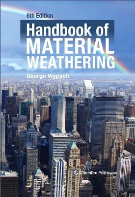 Handbook of Material Weathering by Wypych, George