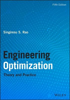 Engineering Optimization: Theory and Practice by Rao, Singiresu S.