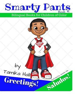 Smarty Pants: Greetings! Saludos!: Bilingual Books for Children of Color by Hopkins, Loida