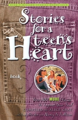 Stories for a Teen's Heart, Book 3 by Gray, Alice