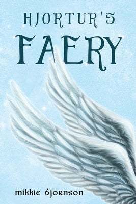 Hjortur's Faery by Bjornson, Mikkie