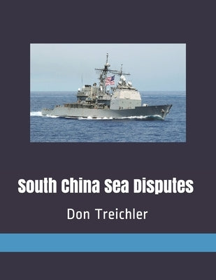 South China Sea Disputes by Treichler, Don