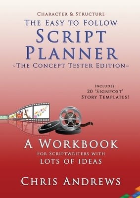 Script Planner: A Workbook for Outlining 20 Script Ideas by Andrews, Chris