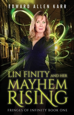 Lin Finity And Her Mayhem Rising by Karr, Edward Allen