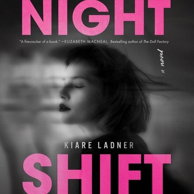 Nightshift Lib/E by Ladner, Kiare