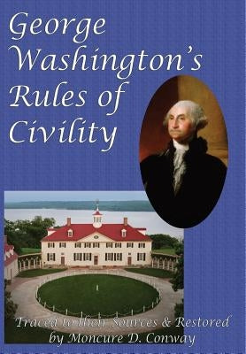 George Washington's Rules of Civility by Washington, George