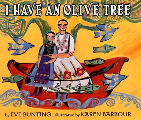 I Have an Olive Tree by Bunting, Eve