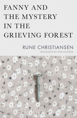 Fanny and the Mystery in the Grieving Forest by Christiansen, Rune