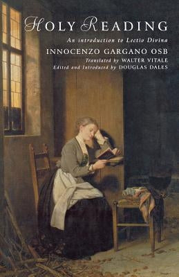 Holy Reading: An Introduction to Lectio Divina by Gargano, Innocenzo