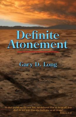 Definite Atonement by Long, Gary D.