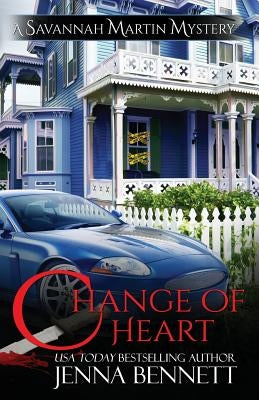 Change of Heart: A Savannah Martin Novel by Bennett, Jenna