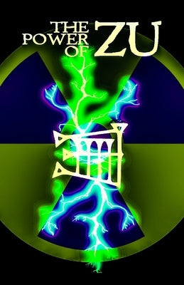 The Power of Zu: Keys to Increasing Control of the Radiant Energy in Everyday Life by Penn, Reed