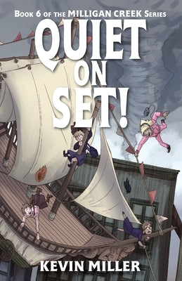 Quiet on Set! by Miller, Kevin