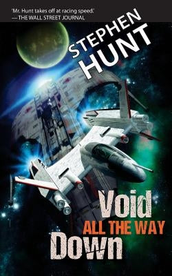 Void All the Way Down by Hunt, Stephen