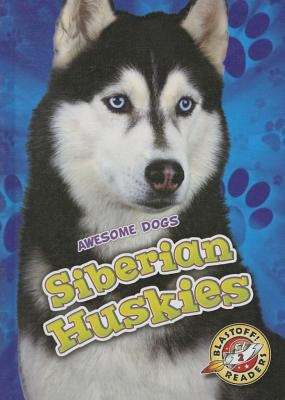 Siberian Huskies by Bowman, Chris