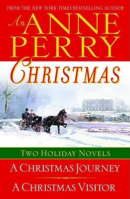 An Anne Perry Christmas: Two Holiday Novels by Perry, Anne